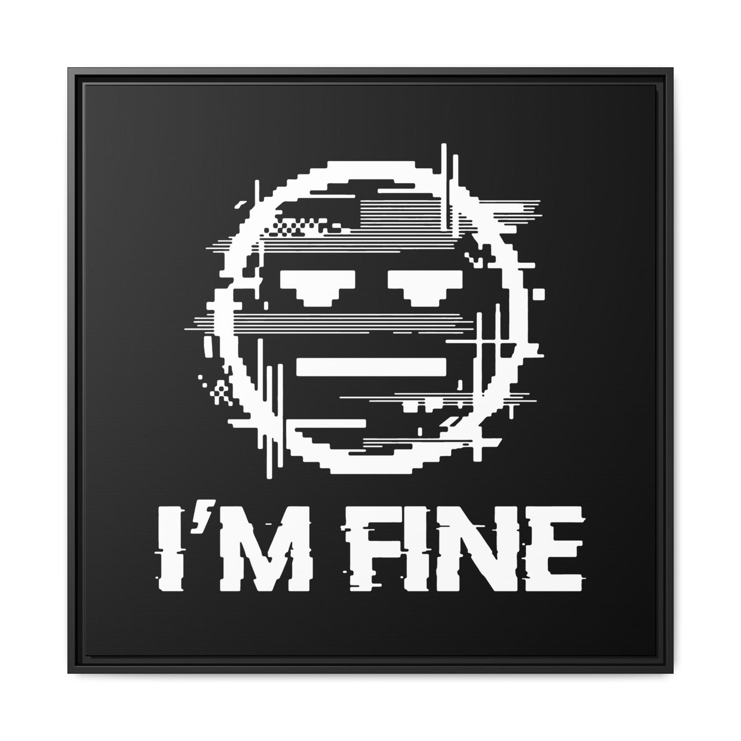 I’m Fine Glitched Smiley - Framed Canvas