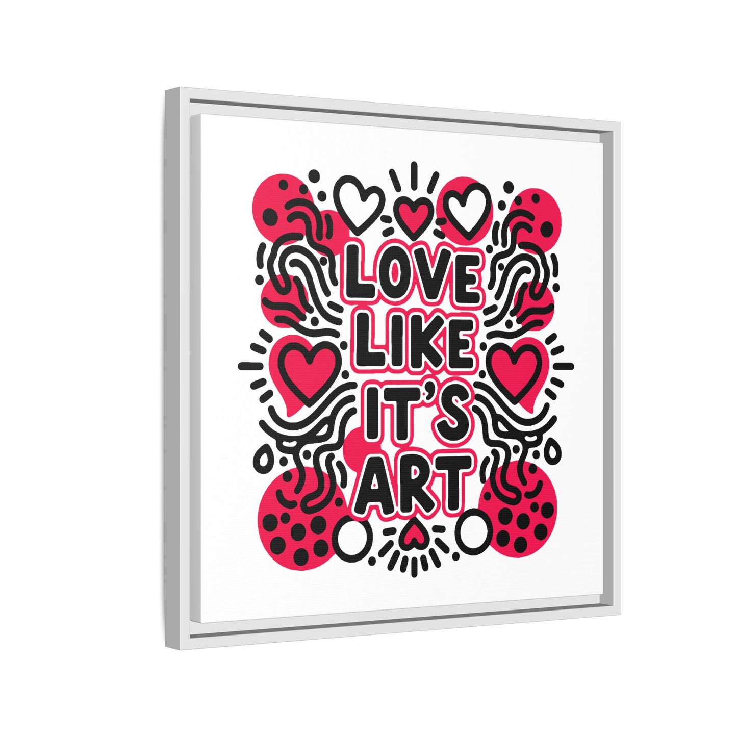 Love Like It's Art - Framed Canvas