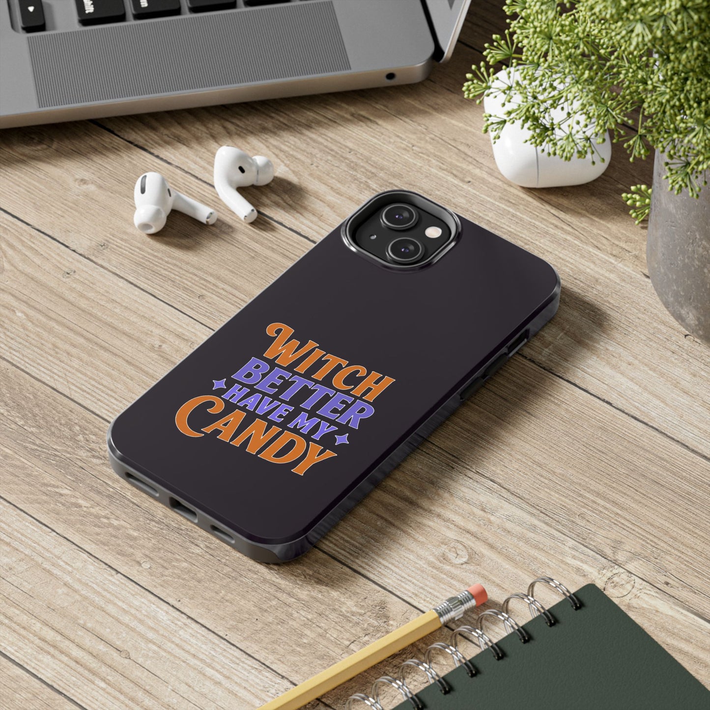 Witch Better Have My Candy - Phone Case