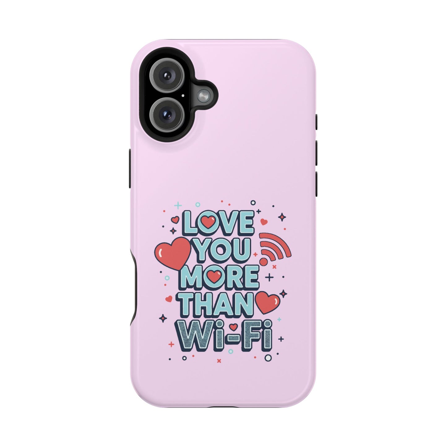 Love You More Than Wi‑Fi - Magnetic Phone Case