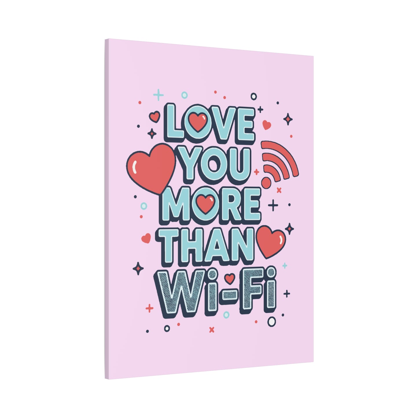 Love You More Than Wi‑Fi - Canvas