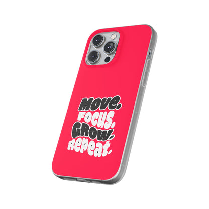 Move. Focus. Grow. Repeat. - Flexi Phone Case