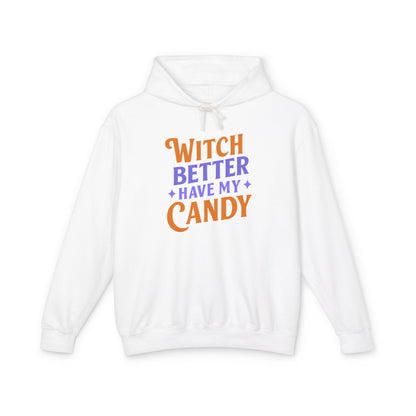 Witch Better Have My Candy - Hoodie