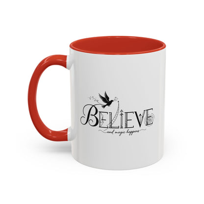Believe and Magic Happens - Color Accent Mug