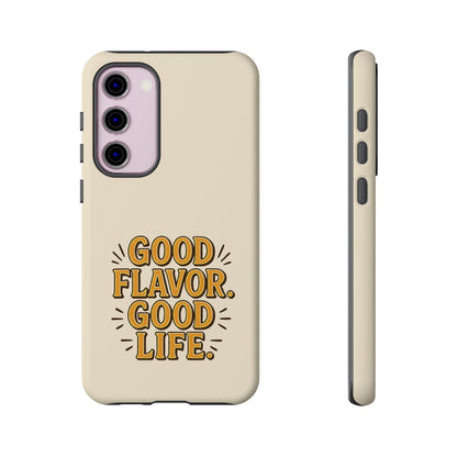 Good Flavor. Good Life. - Tough Phone Case