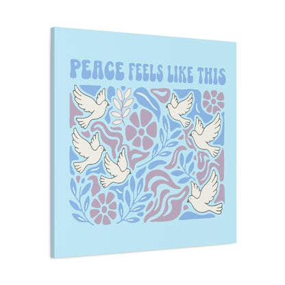 Peace Feels Like This - Canvas