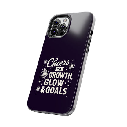 Cheers to Growth, Glow & Goals - Phone Case
