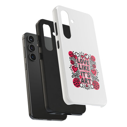 Love Like It's Art - Phone Case