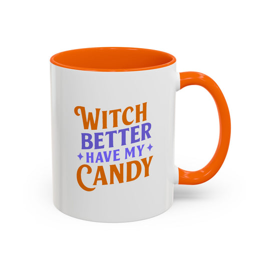 Witch Better Have My Candy - Color Accent Mug