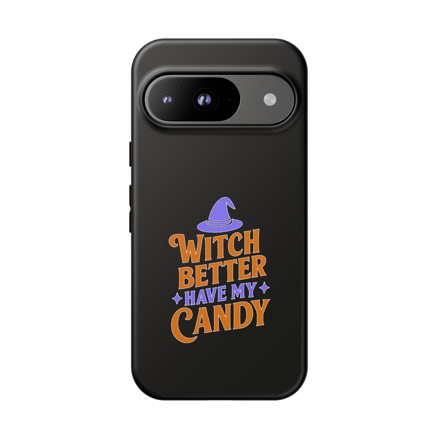 Witchy Phone Case, Tough Cases, Halloween Gift, Cute Case, Fun Design, Witch Better Have My Candy