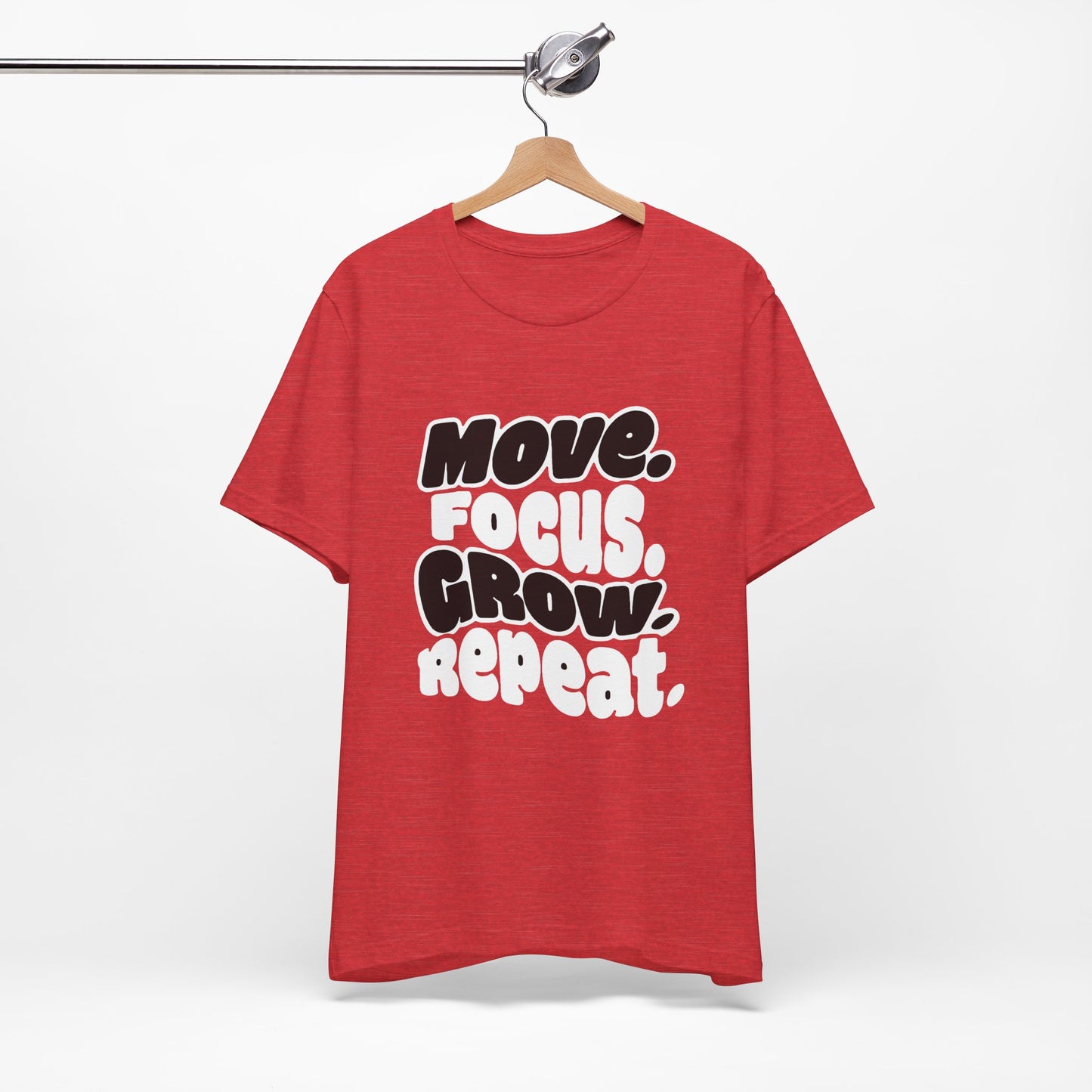 Move. Focus. Grow. Repeat. - T-Shirt