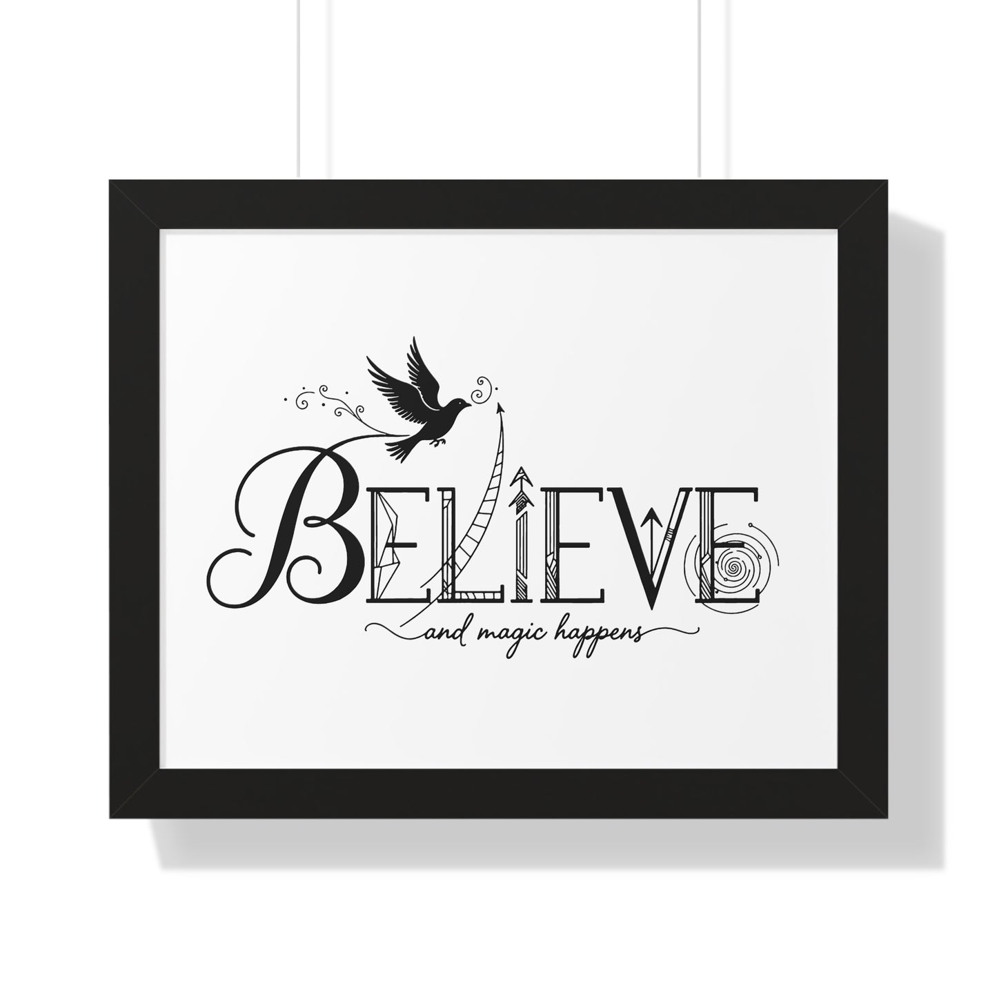 Believe and Magic Happens - Framed Poster