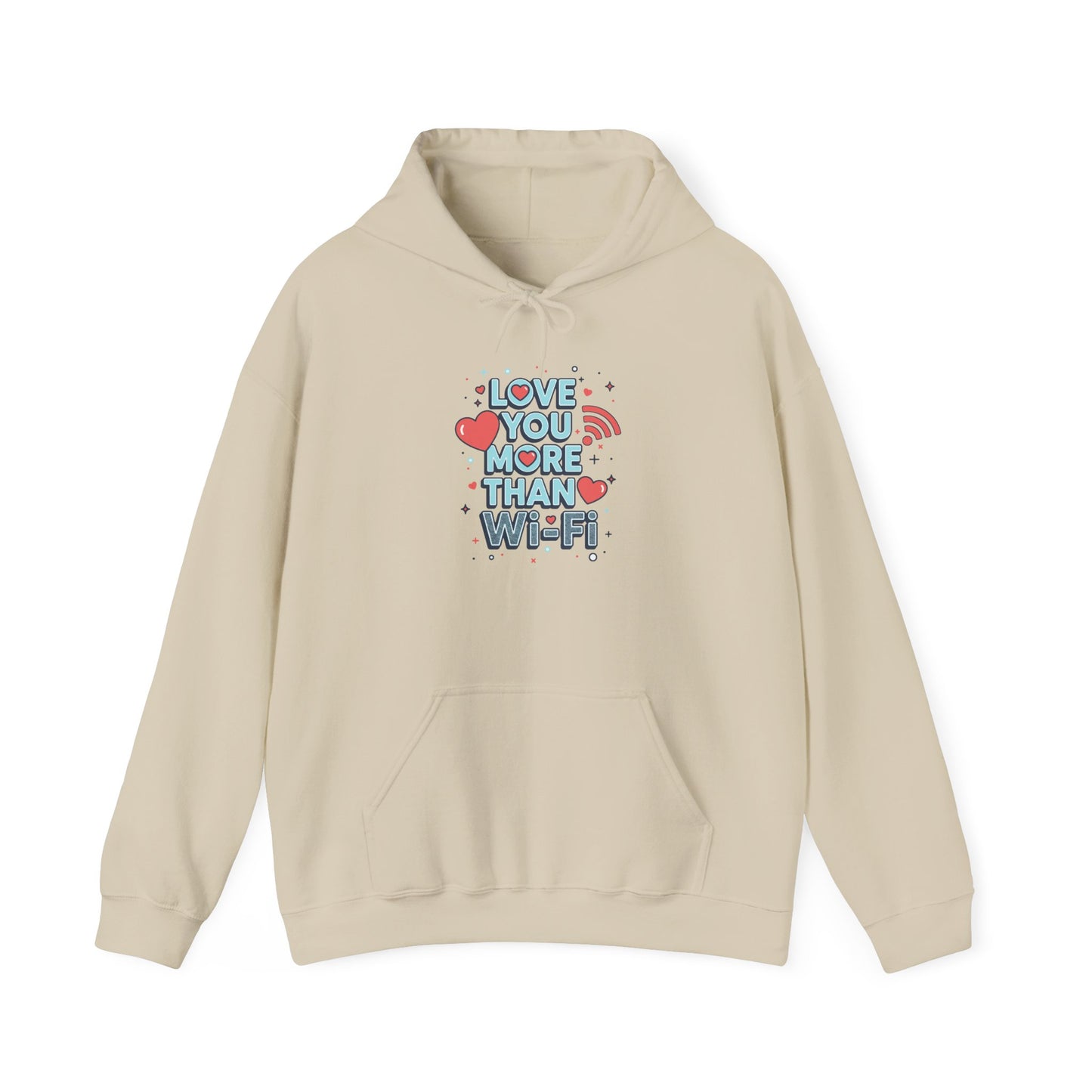 Love You More Than Wi‑Fi - Hoodie
