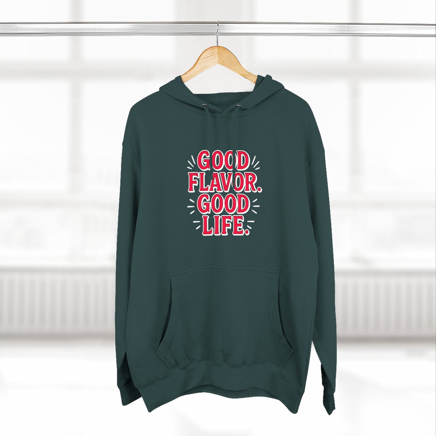 Good Flavor. Good Life. - Hoodie