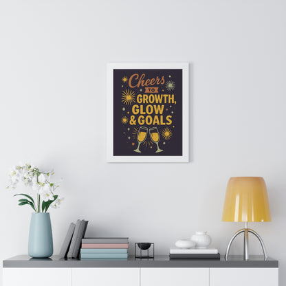 Cheers to Growth Framed Vertical Poster, Inspirational Wall Art, Celebration Decor, Motivational Print, Gift for New Beginnings