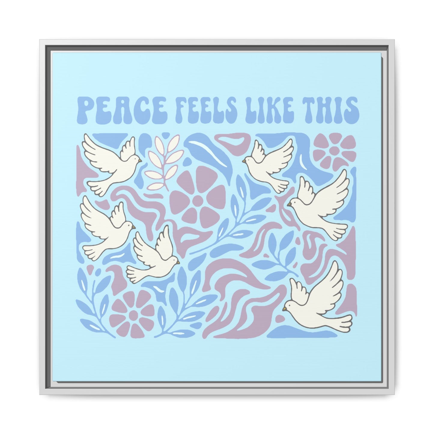 Peace Feels Like This - Framed Canvas