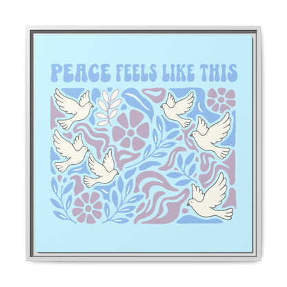 Peace Feels Like This - Framed Canvas