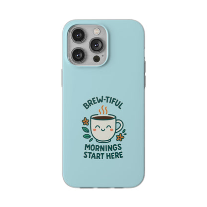 Brew-tiful Mornings Phone Case, Cute Coffee Flexi Cases, Gift for Coffee Lovers, Bright & Cheerful Phone Accessories