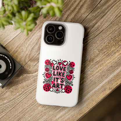 Love Like It's Art - Magnetic Phone Case