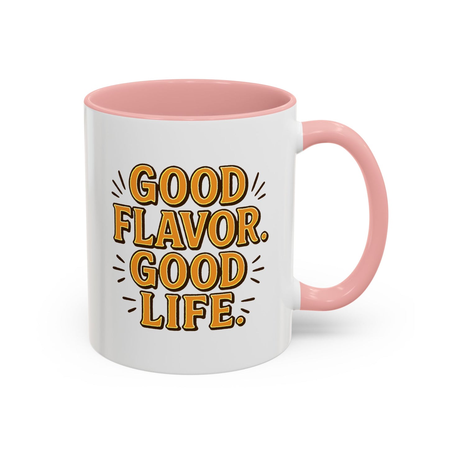 Good Flavor. Good Life. - Color Accent Mug