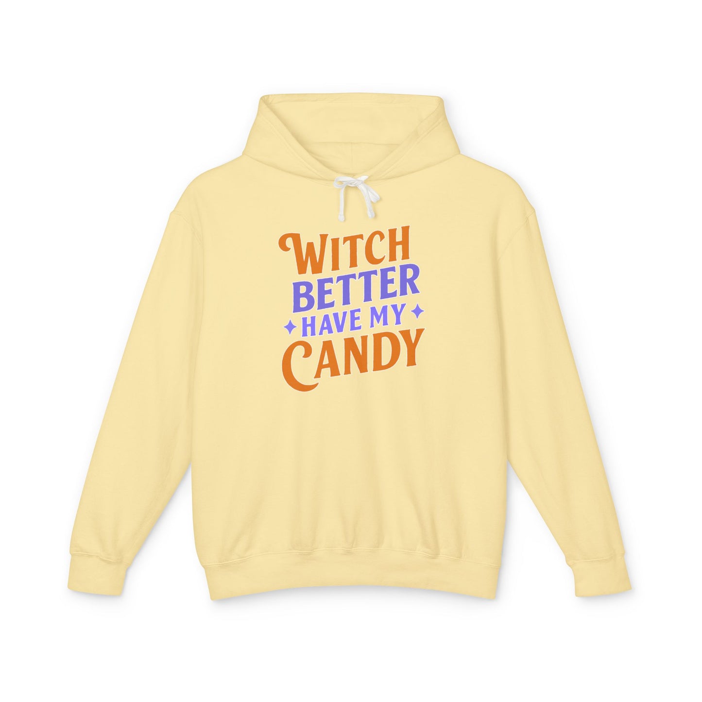 Witch Better Have My Candy - Hoodie