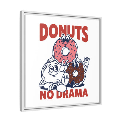 Donuts No Drama - Framed Canvas