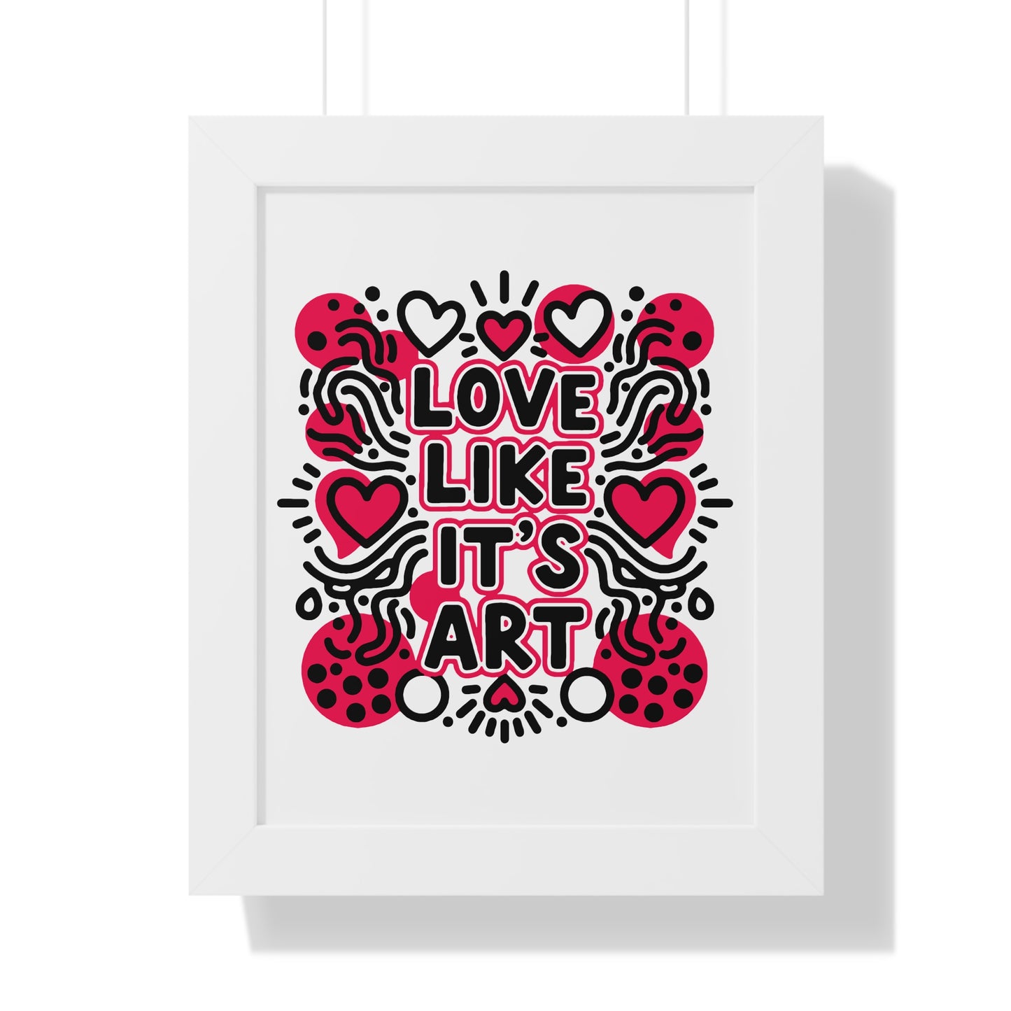Love Like It's Art - Framed Poster