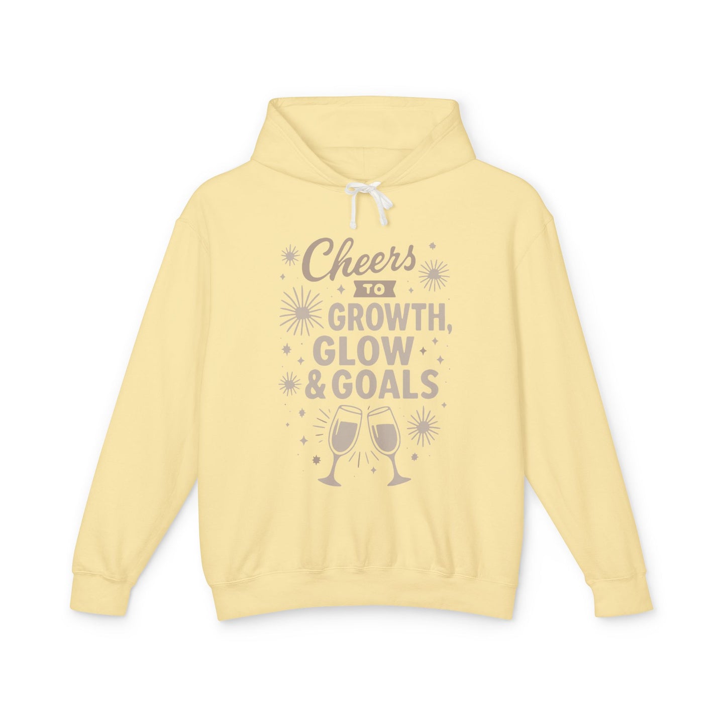 Cheers to Growth, Glow & Goals - Hoodie