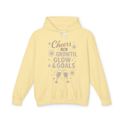 Cheers to Growth, Glow & Goals - Hoodie
