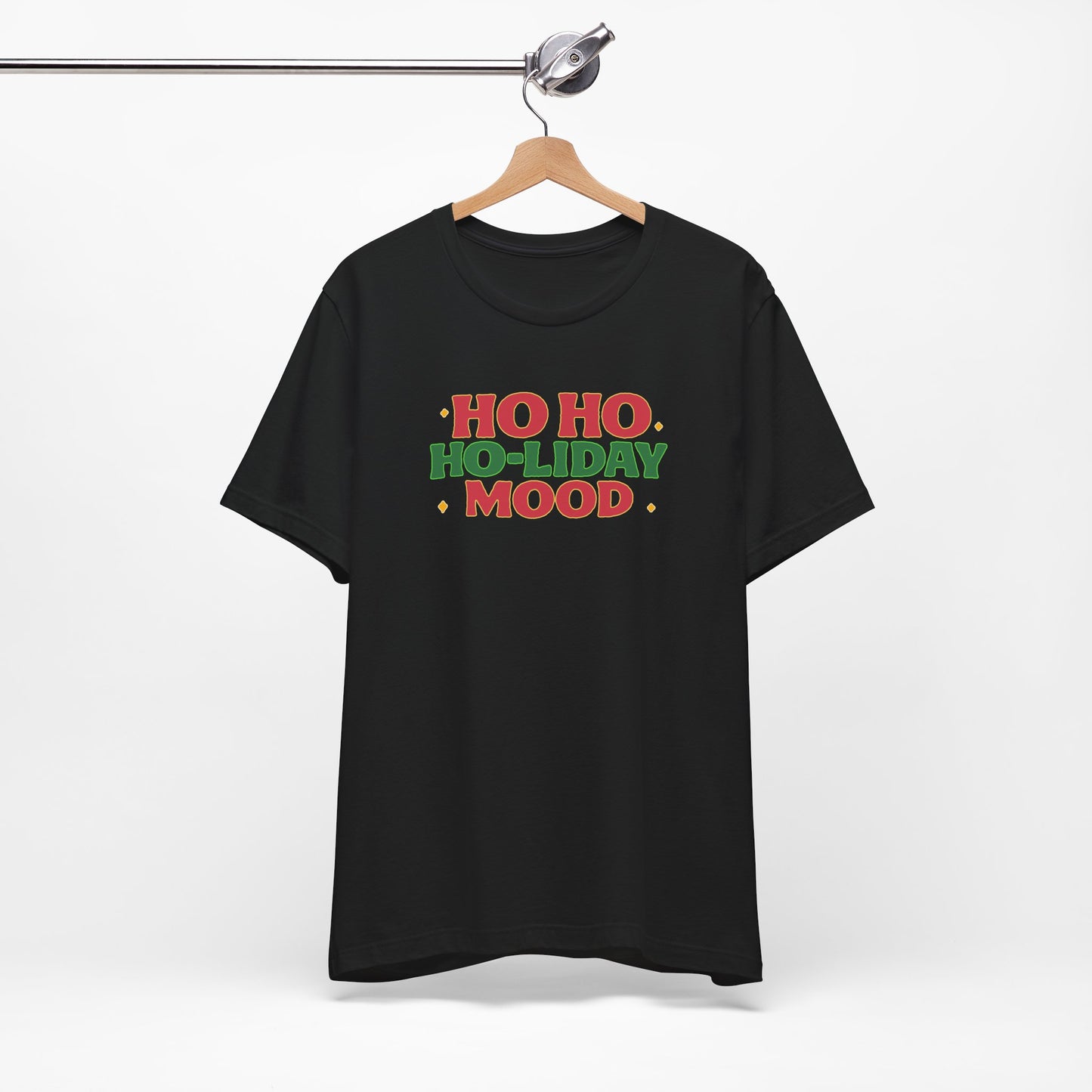 Holiday Mood Unisex T-Shirt, Christmas Tee, Festive Shirt, Gift for Her, Ho Ho Ho Shirt, Casual Wear, Holiday Apparel