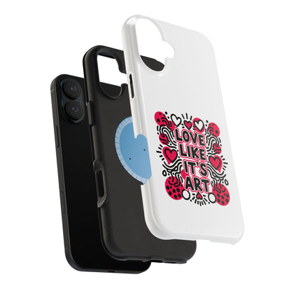 Love Like It's Art - Magnetic Phone Case