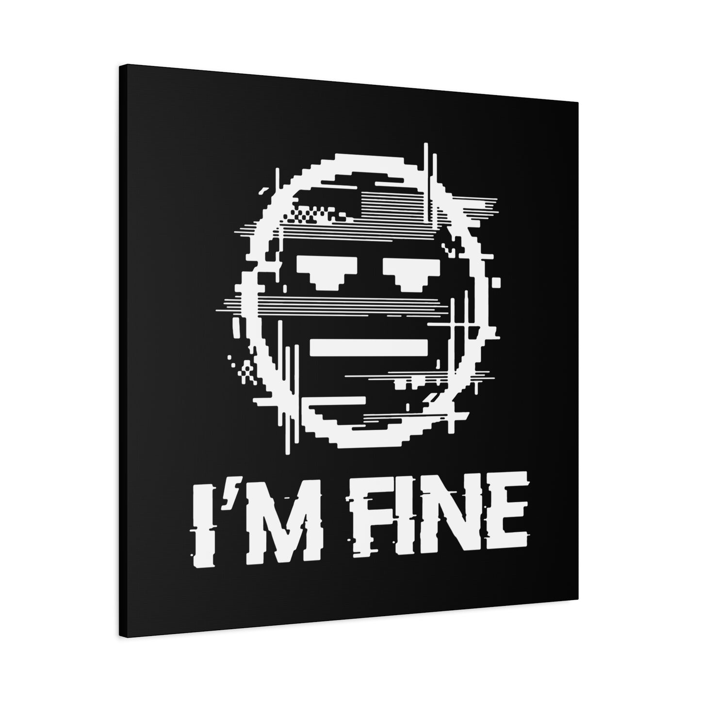 I’m Fine Glitched Smiley - Canvas