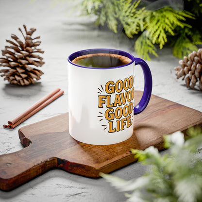 Good Flavor. Good Life. - Colorful Mug