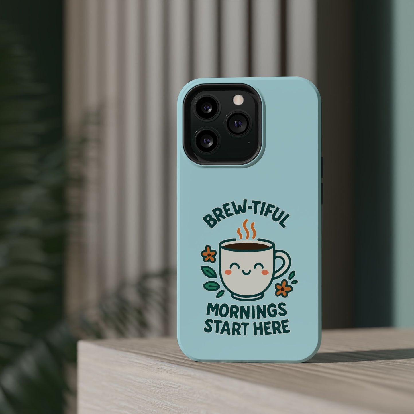 Brew-tiful Mornings Start Here - Magnetic Phone Case