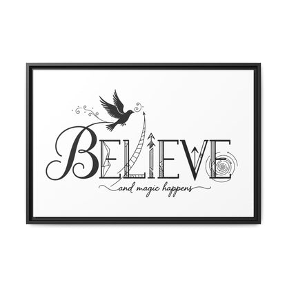 Believe and Magic Happens - Framed Canvas
