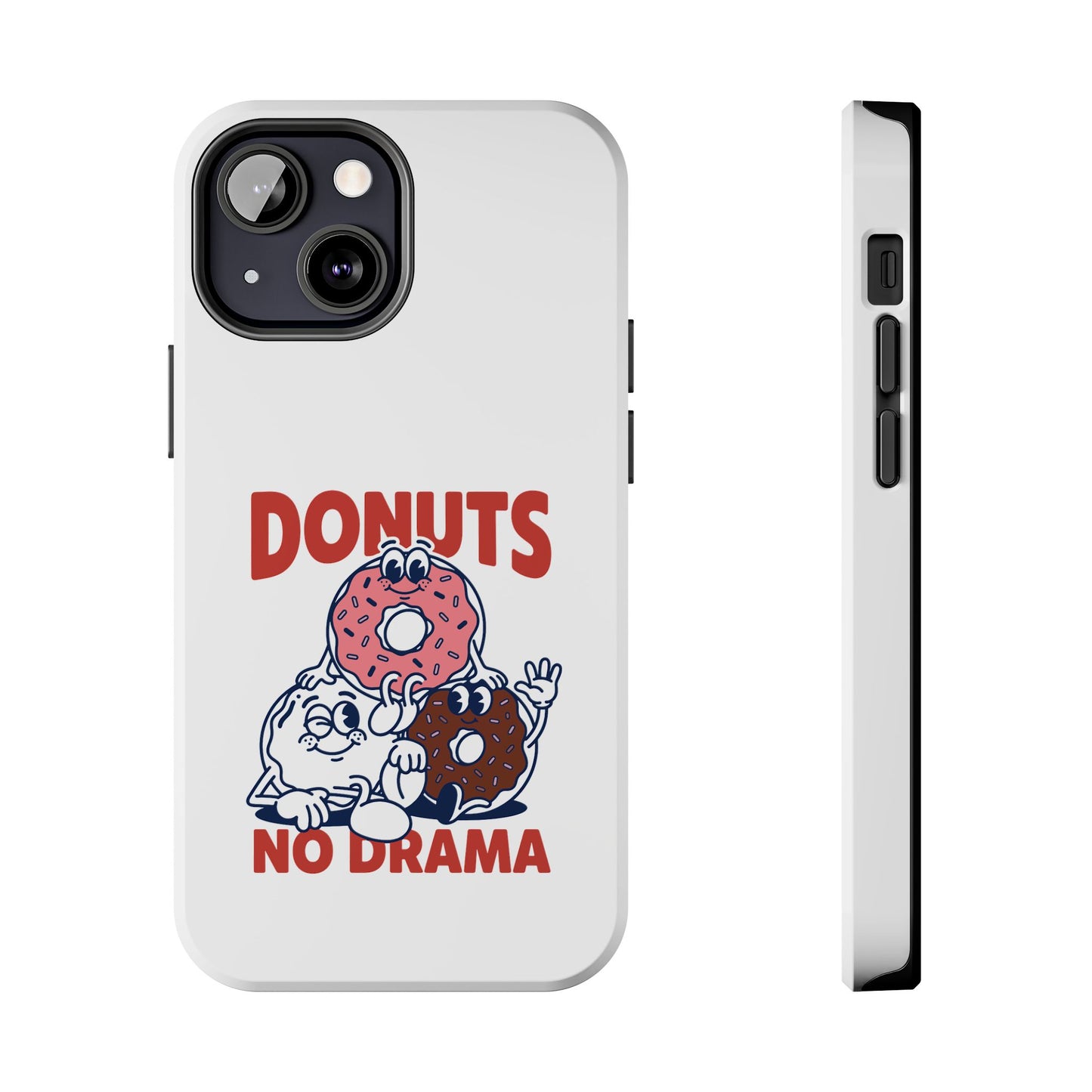 Donuts No Drama - Phone Case