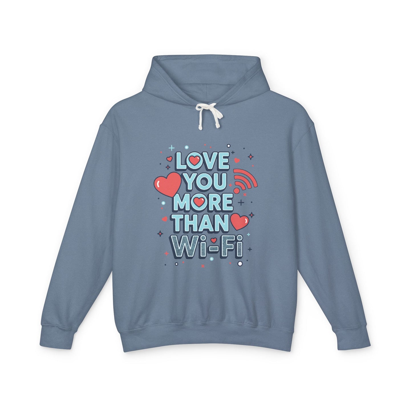 Love You More Than Wi‑Fi - Hoodie