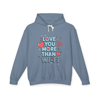 Love You More Than Wi‑Fi - Hoodie