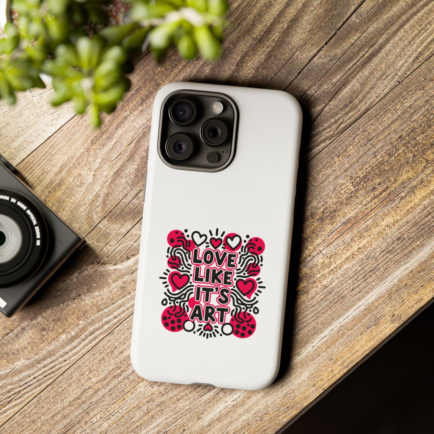 Love Like It's Art - Tough Phone Case