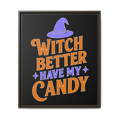 Halloween Wall Art Print, Witch Better Have My Candy, Spooky Home Decor, Witch Decor, Framed Canvas
