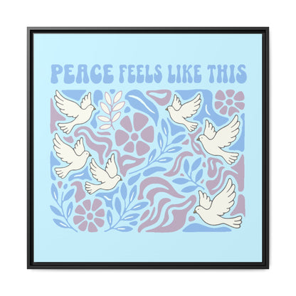 Peace Feels Like This - Framed Canvas