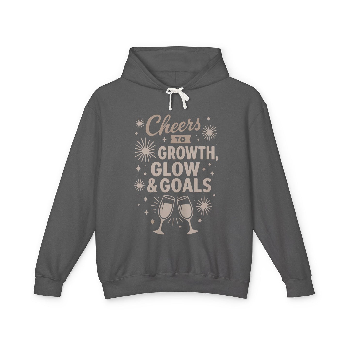 Cheers to Growth, Glow & Goals - Hoodie
