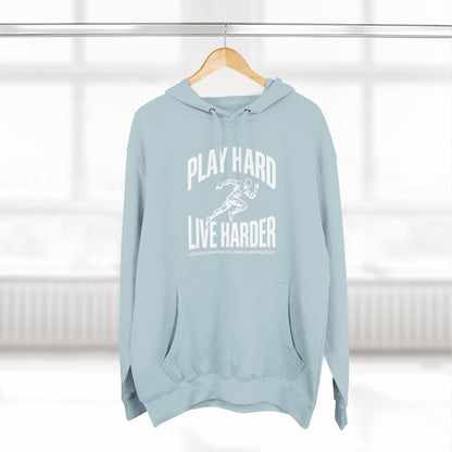 Play Hard / Live Harder - Hoodie