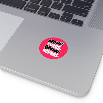 Move. Focus. Grow. Repeat. - Sticker