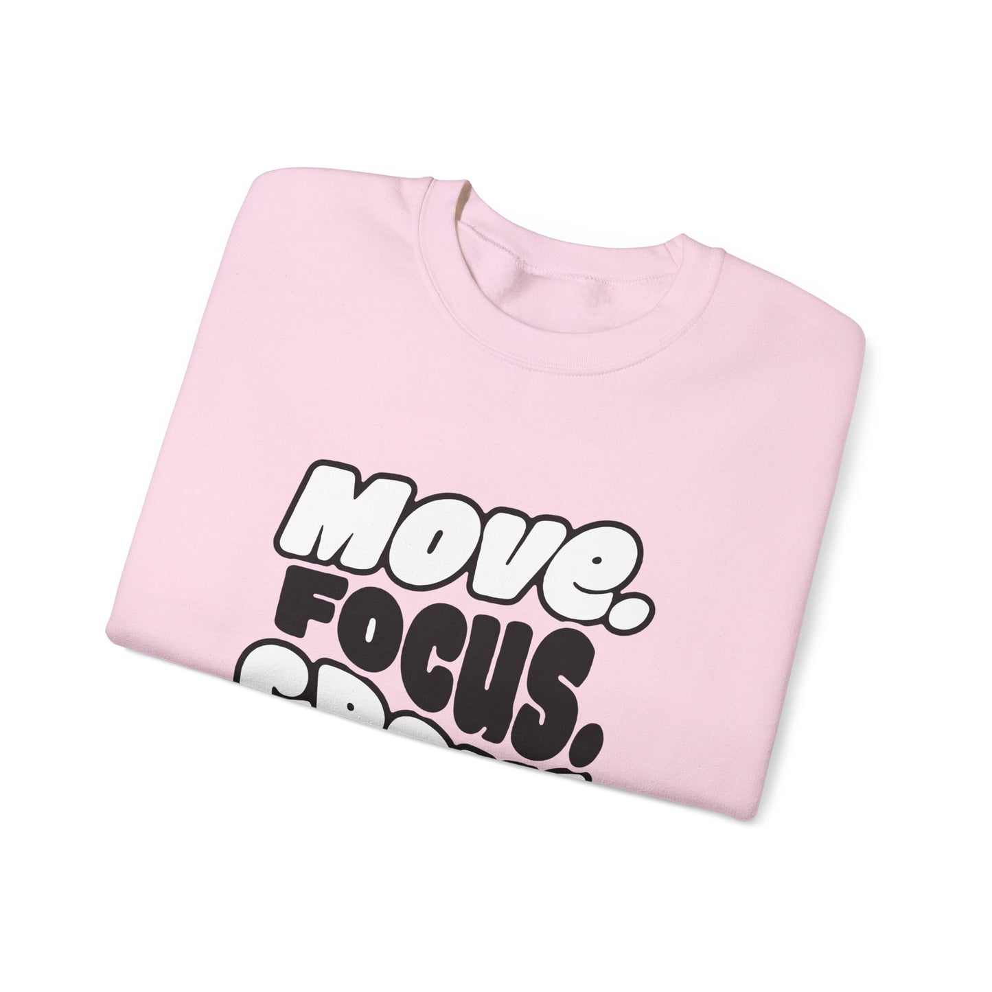 Move. Focus. Grow. Repeat. - Sweatshirt