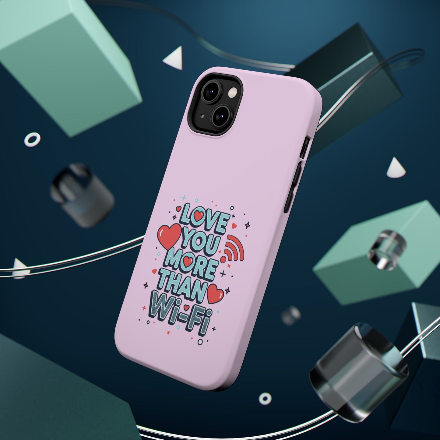 Love You More Than Wi‑Fi - Magnetic Phone Case