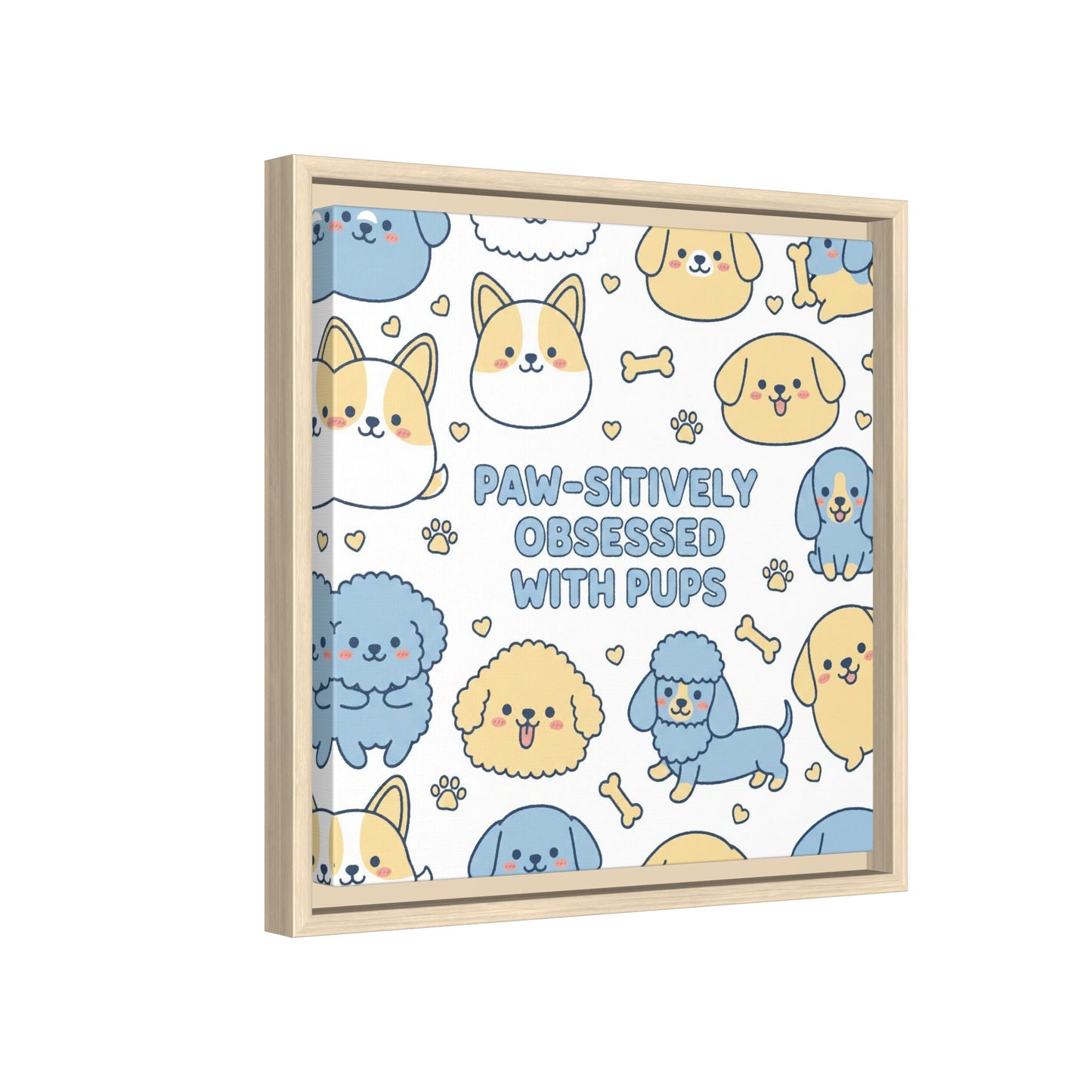 Paw-sitively Obsessed with Pups - Framed Canvas