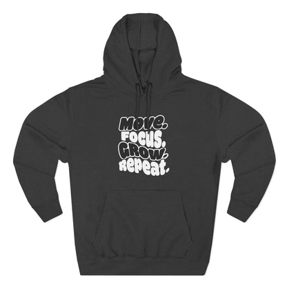 Move. Focus. Grow. Repeat. - Hoodie