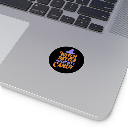 Halloween Witch Better Have My Candy Stickers, Halloween Decor, Candy Corn Sticker, Party Favors, Fall Decor, Trick or Treat