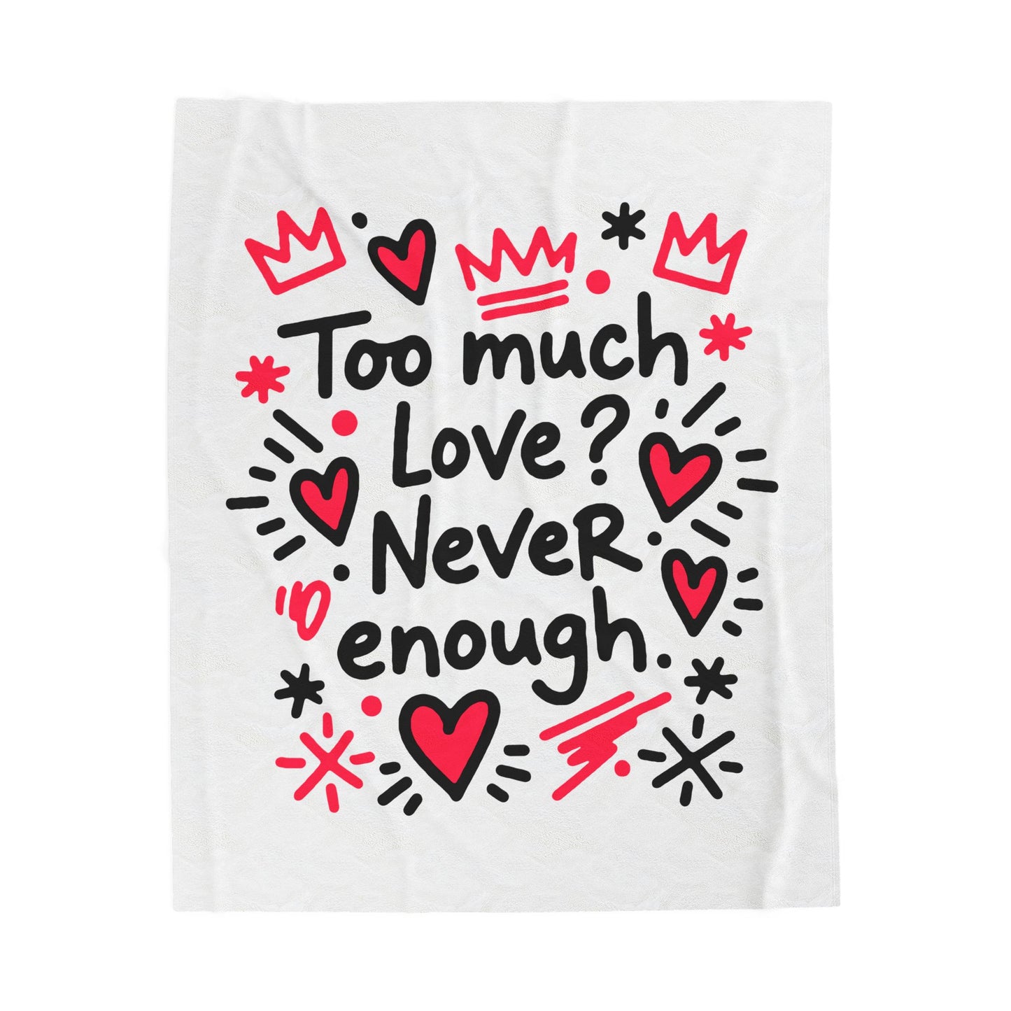 Too Much Love? Never Enough - Blanket